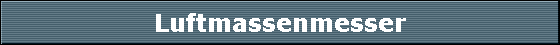 Luftmassenmesser